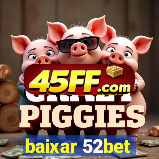 baixar 52bet